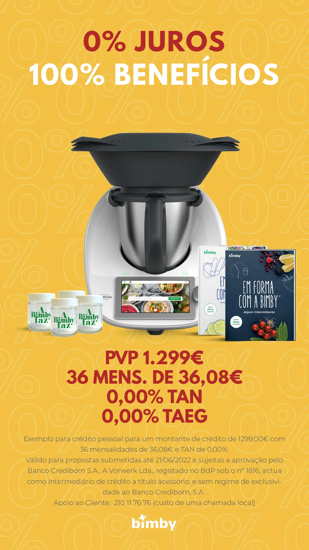Cartaz amarelo com Bimby, frascos e livros: "0% JUROS 100% BENEFÍCIOS", "PVP 1.299€, 36 mens. de 36,08€, 0,00% TAEG"