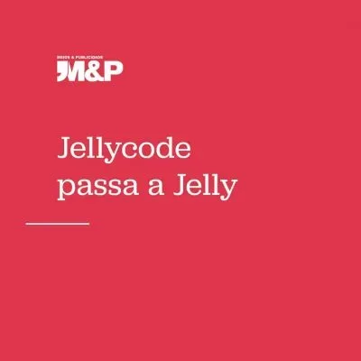 Jelly na Meios e Publicidade